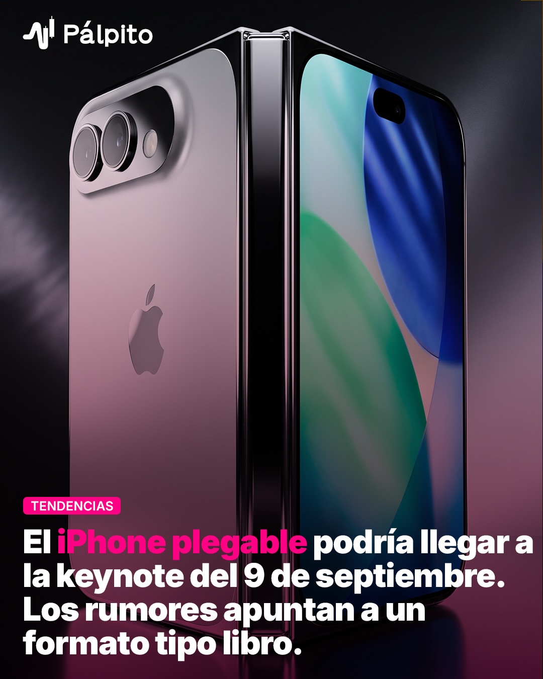 Hoy es el keynote de Apple. El mercado le da 82% a que presenten el primer iPhone plegable, y se resuelve esta misma noc